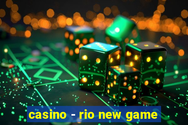 casino - rio new game