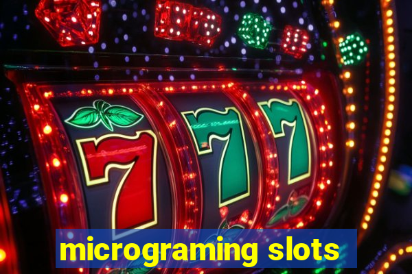 micrograming slots