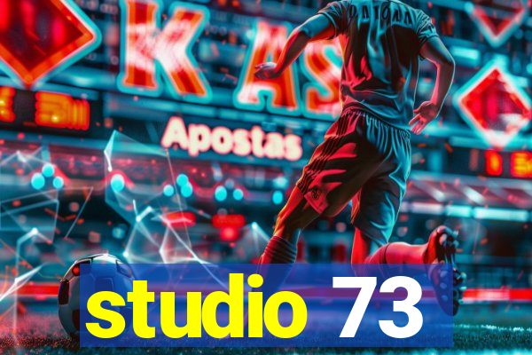 studio 73