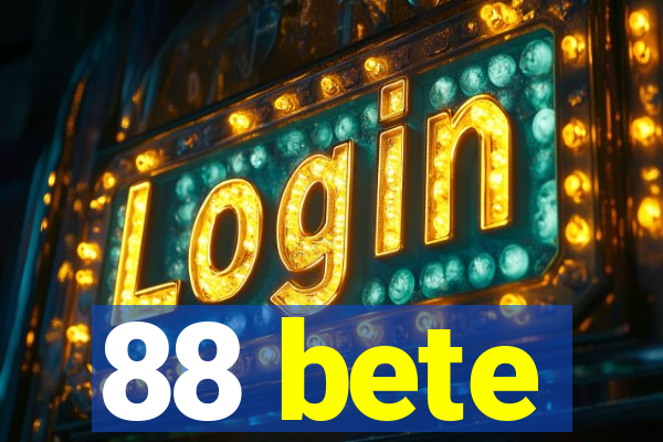 88 bete