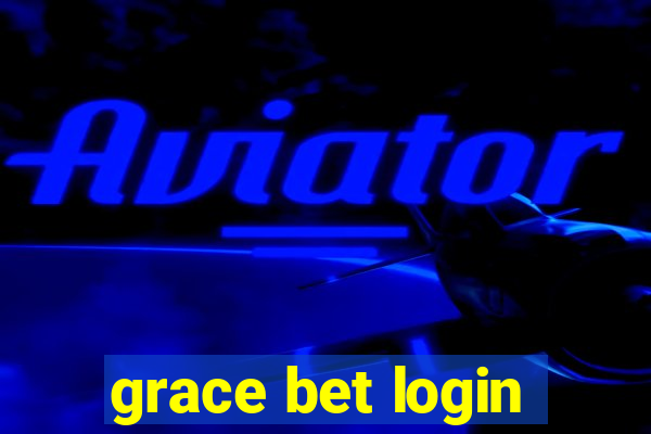 grace bet login