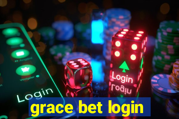 grace bet login