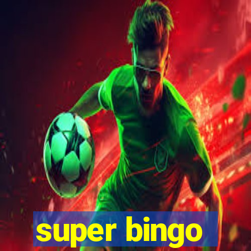 super bingo