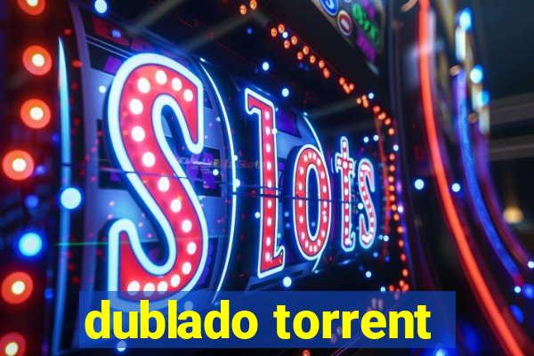 dublado torrent