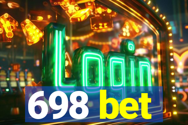 698 bet