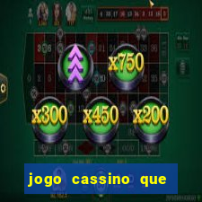 jogo cassino que ganha dinheiro