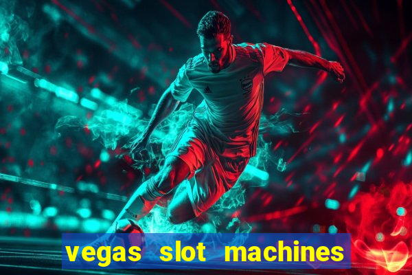 vegas slot machines online free