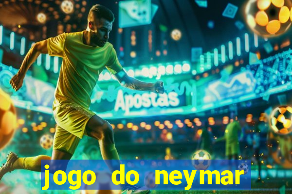 jogo do neymar para ganhar dinheiro