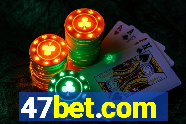 47bet.com