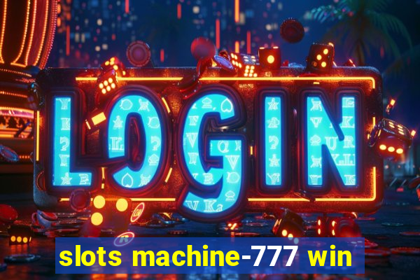 slots machine-777 win