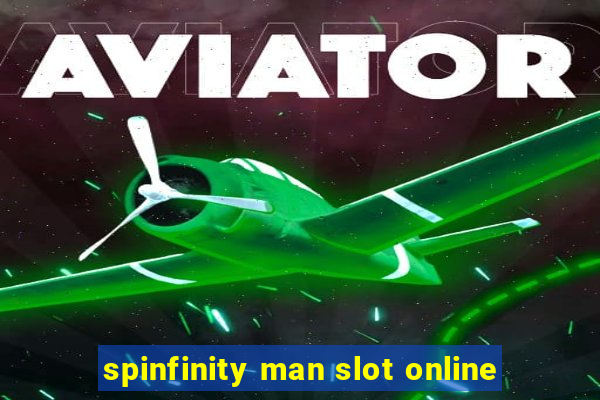 spinfinity man slot online