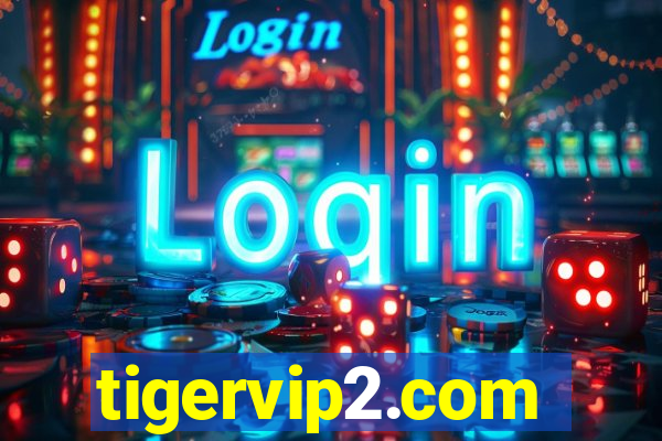 tigervip2.com