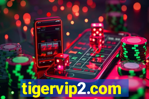 tigervip2.com