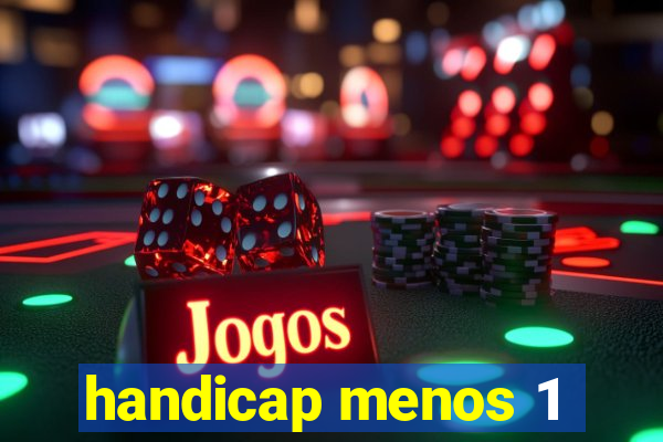 handicap menos 1