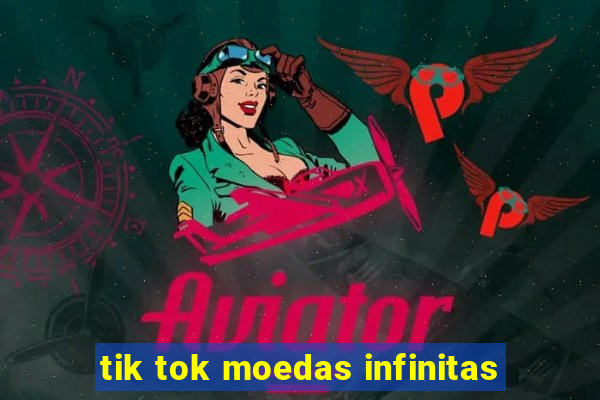 tik tok moedas infinitas