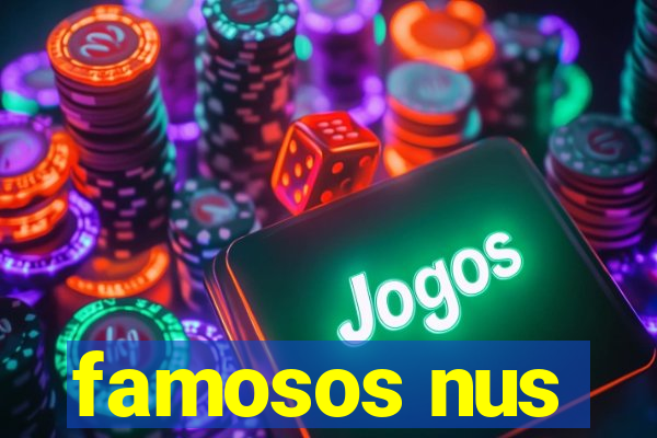 famosos nus