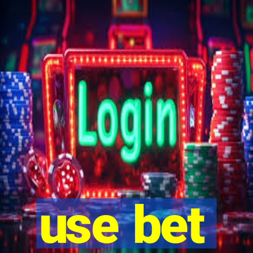 use bet