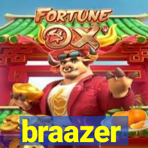 braazer