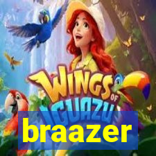 braazer