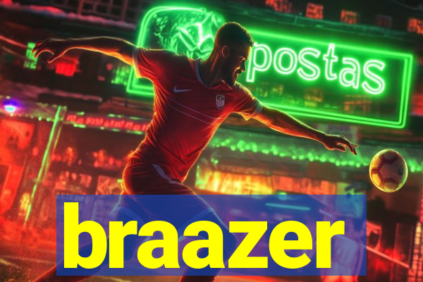 braazer