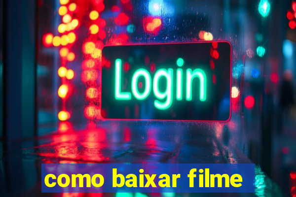 como baixar filme