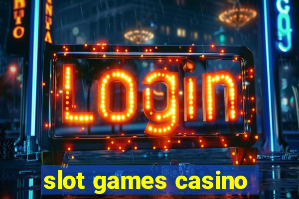 slot games casino