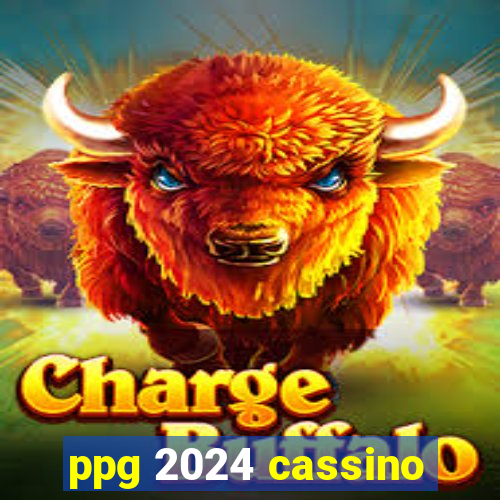 ppg 2024 cassino