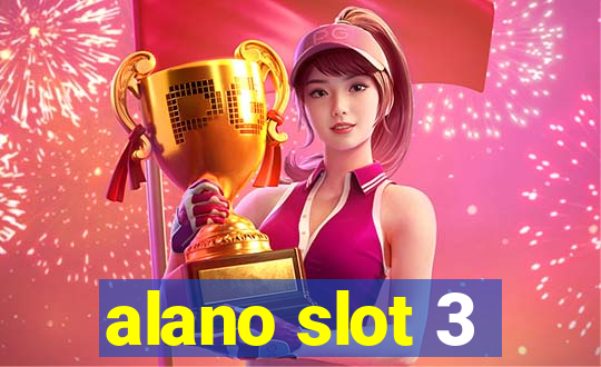 alano slot 3