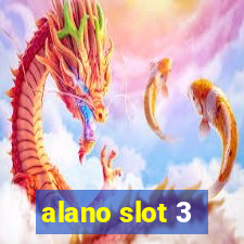 alano slot 3