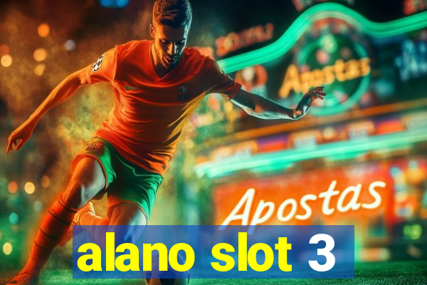 alano slot 3