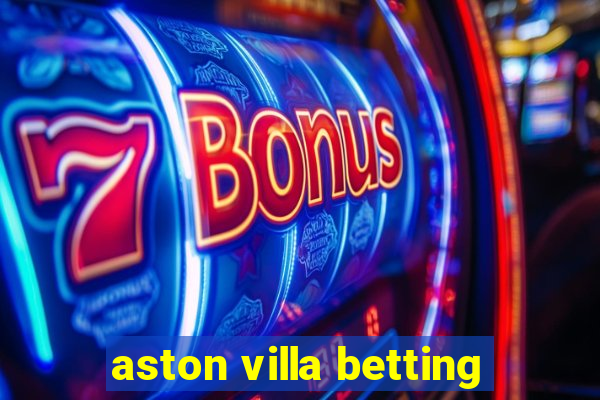 aston villa betting