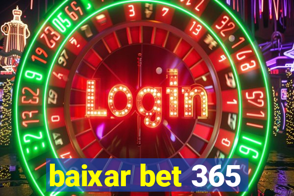 baixar bet 365