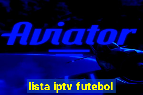 lista iptv futebol