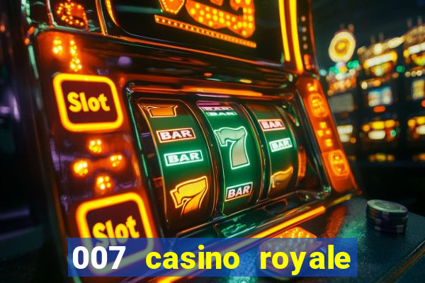 007 casino royale assistir onlein