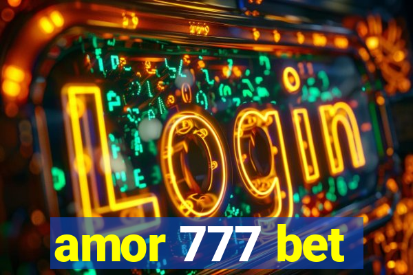 amor 777 bet