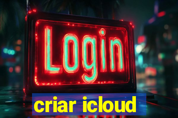 criar icloud