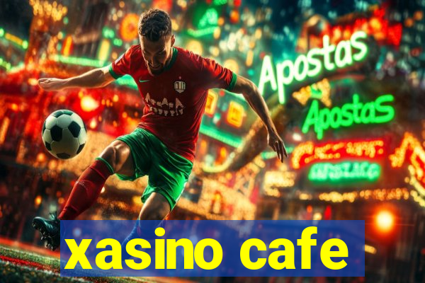 xasino cafe