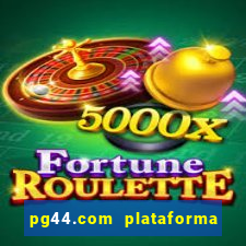 pg44.com plataforma de jogos