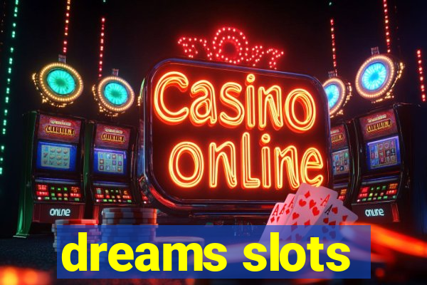 dreams slots