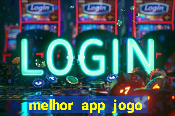 melhor app jogo para ganhar dinheiro