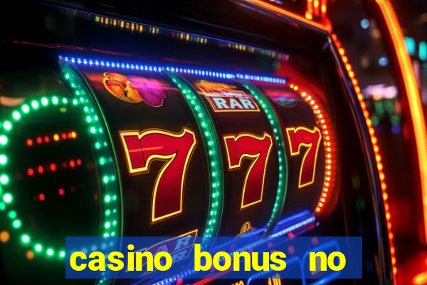 casino bonus no deposit 2017