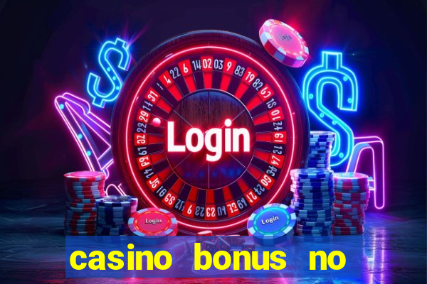 casino bonus no deposit 2017