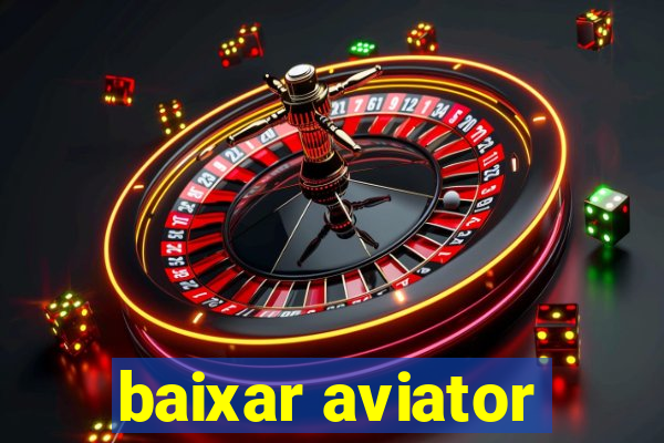 baixar aviator