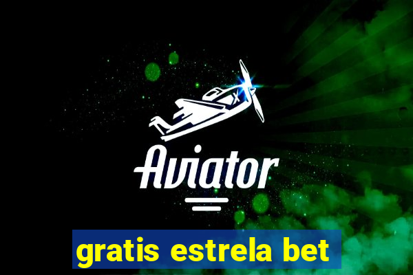 gratis estrela bet