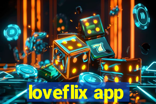 loveflix app