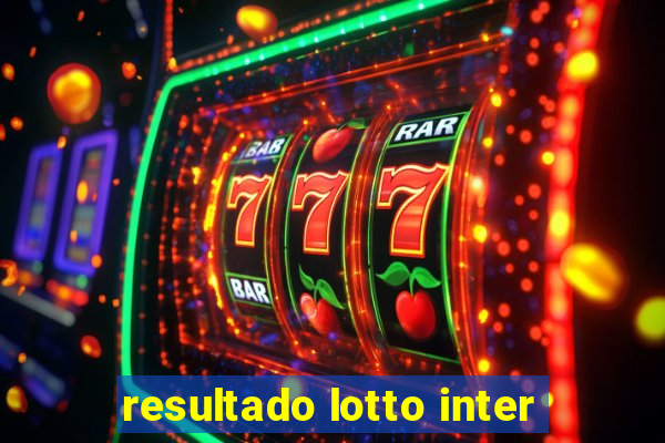 resultado lotto inter