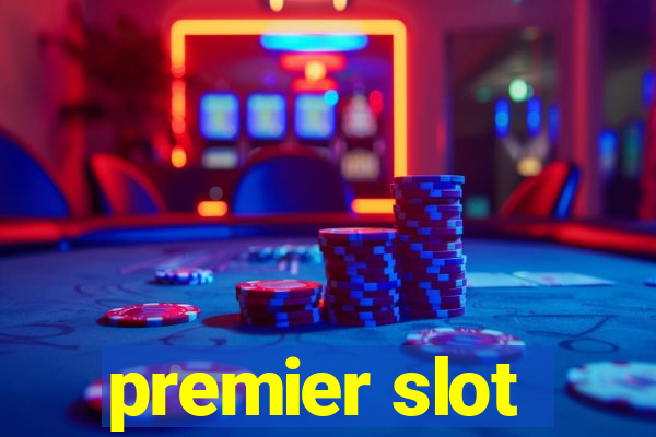 premier slot