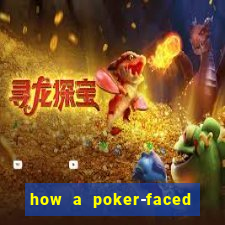 how a poker-faced girl really feels