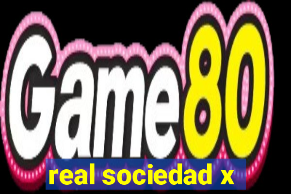 real sociedad x