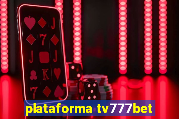 plataforma tv777bet